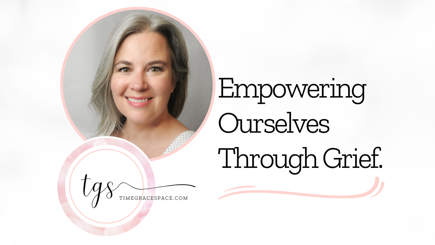 Empower Yourself Through Grief Online Seminar (includes digital grief journal)